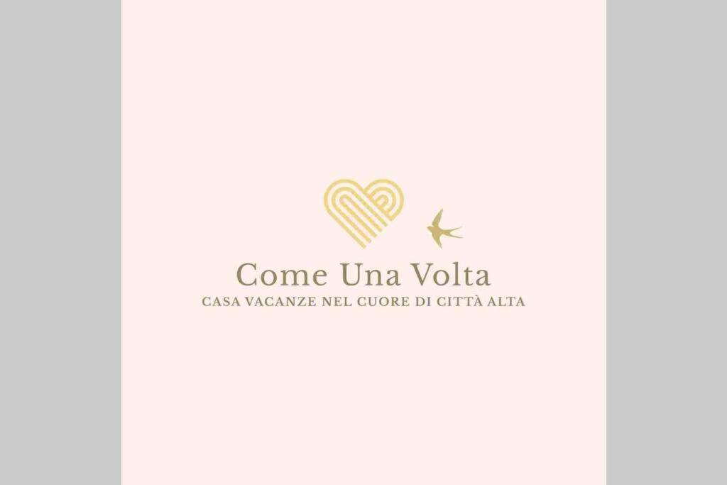 "Come Una Volta" Charme & Relax In Citta' Alta Bergamo Exterior photo
